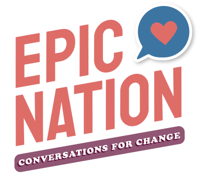 Epic Nation - Conversations for Change
